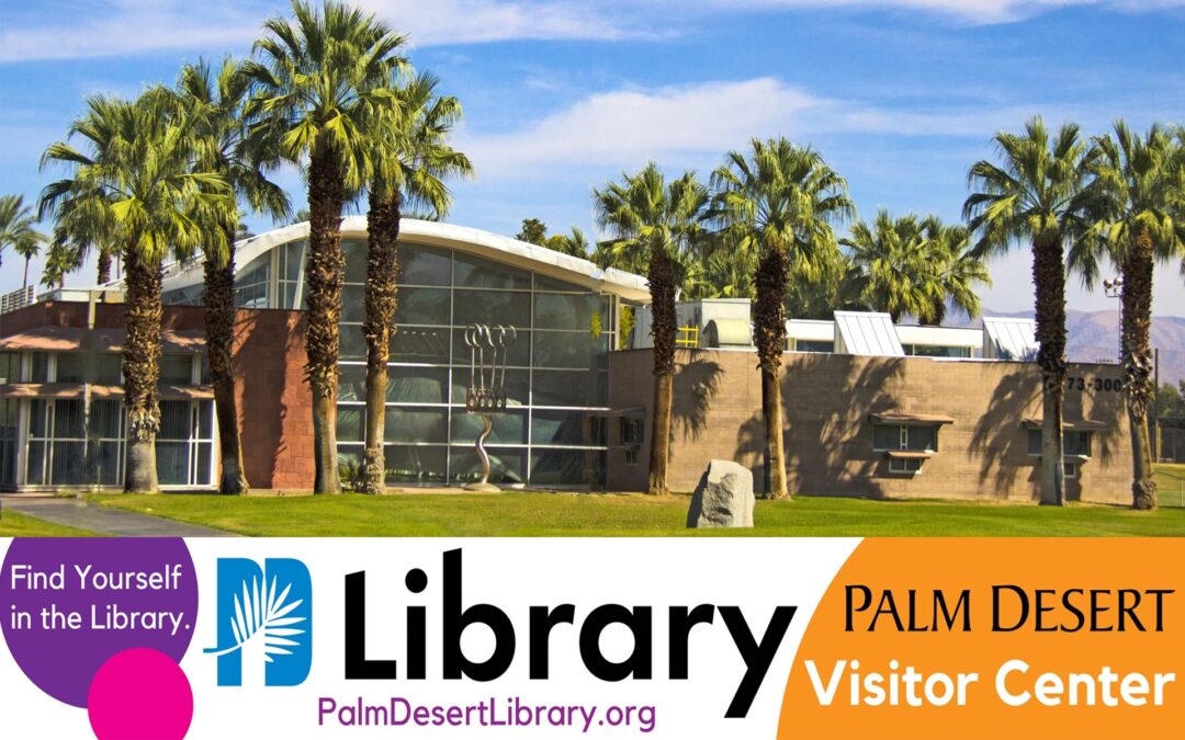 Discover Palm Desert at the Visitor Center’s New Location